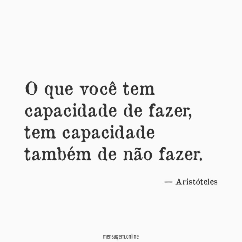 O que você tem capacidade de fazer