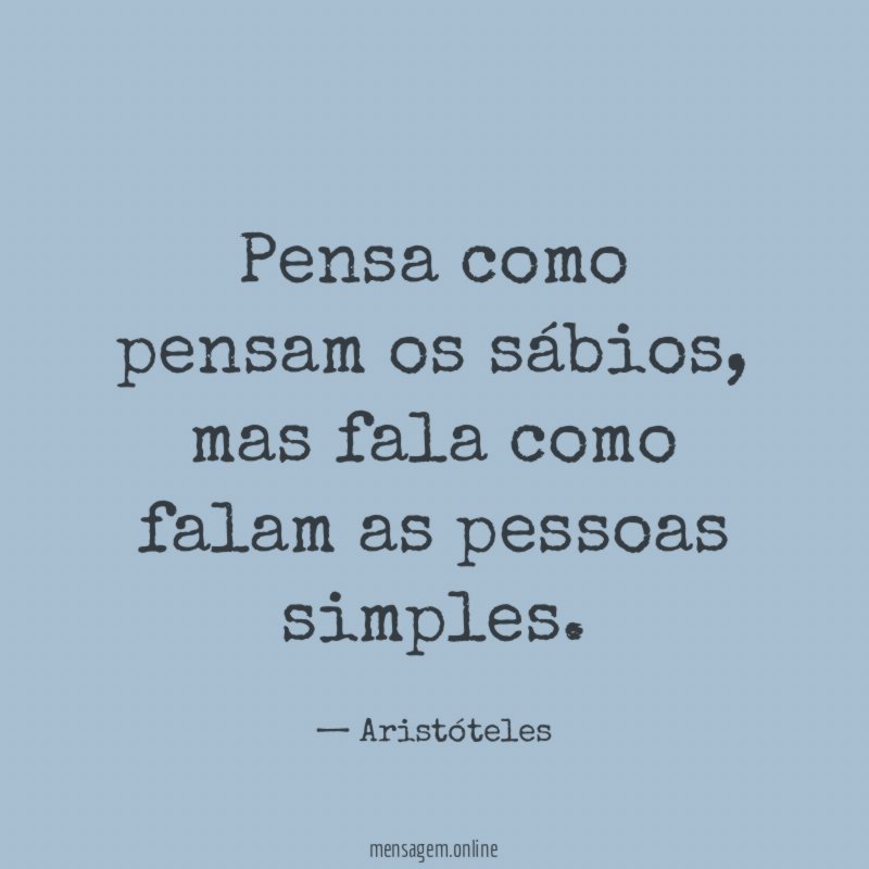 Pensa como pensam os sábios