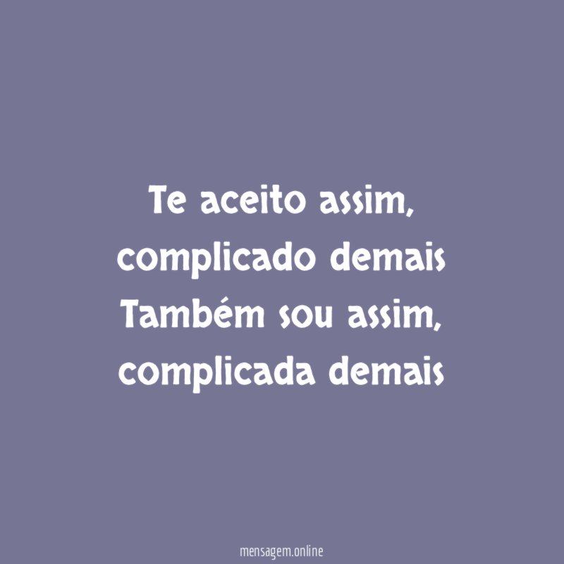 Te aceito assim