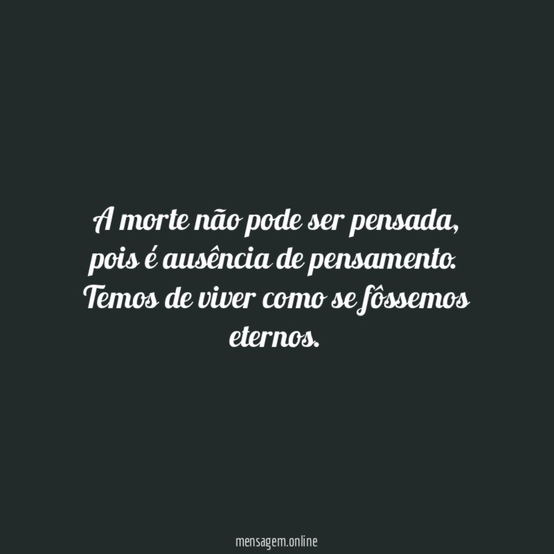 A morte não pode ser pensada