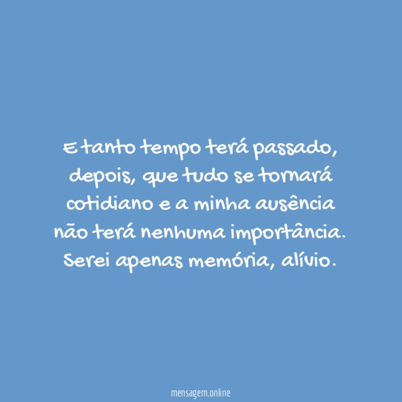 E tanto tempo terá passado