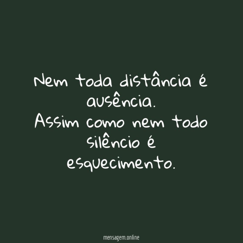 Nem toda distância é ausência