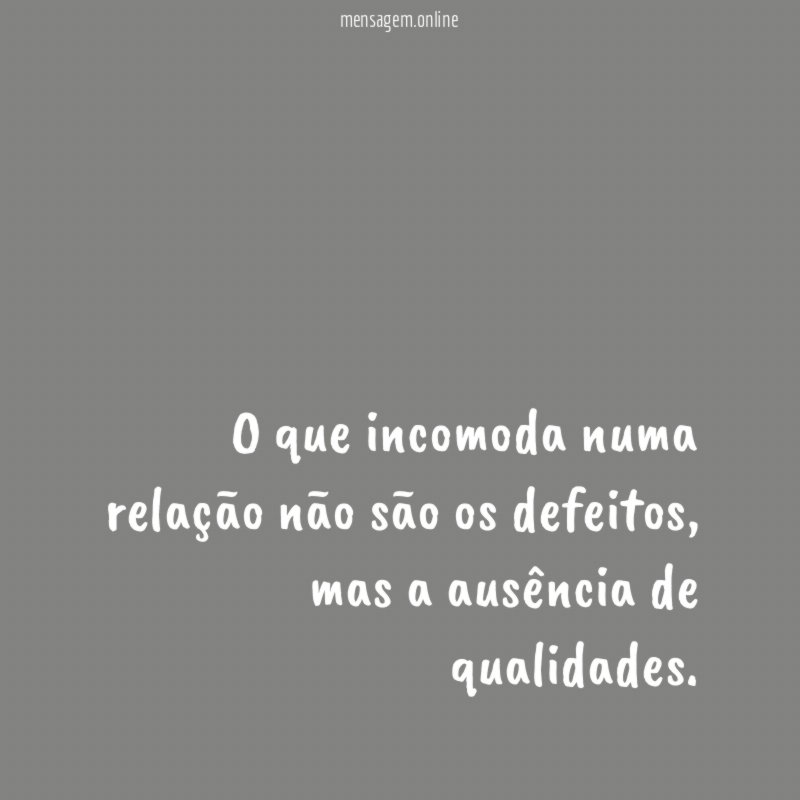 O que incomoda numa relação não são os defeitos