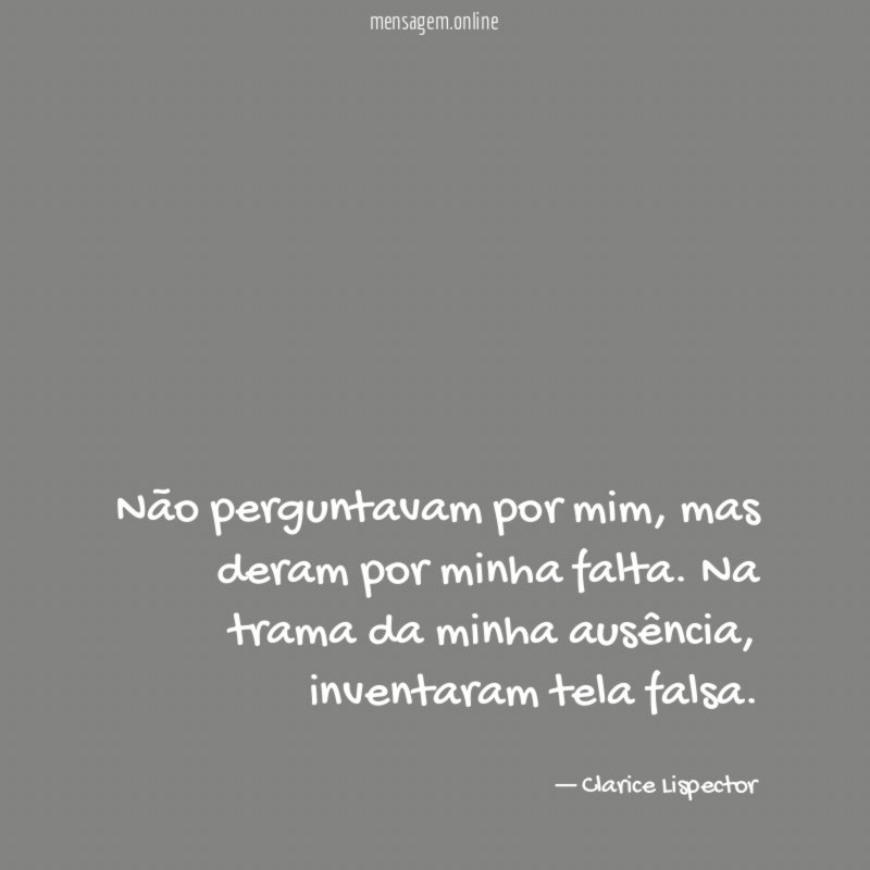 Não perguntavam por mim