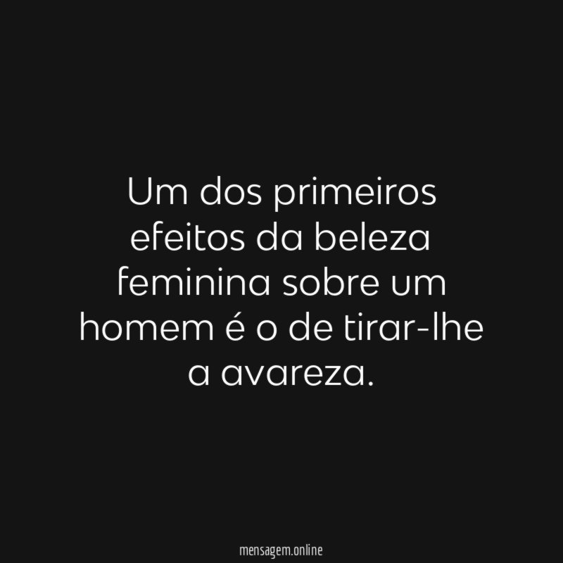 Um dos primeiros efeitos da beleza feminina sobre