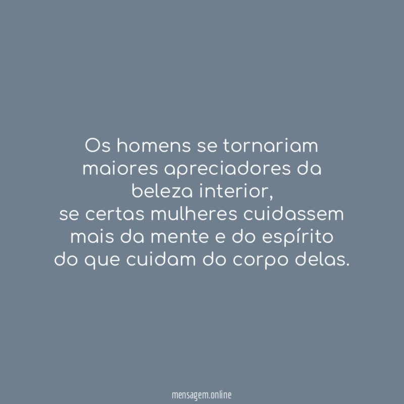 Os homens se tornariam maiores apreciadores da beleza interior
