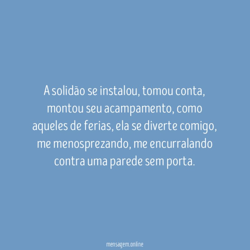 A solidão se instalou