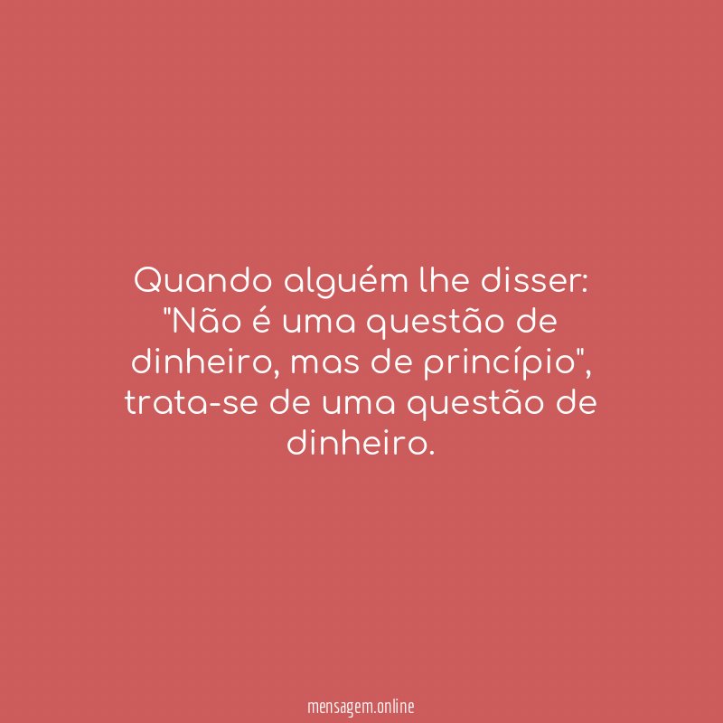 Quando alguém lhe disser