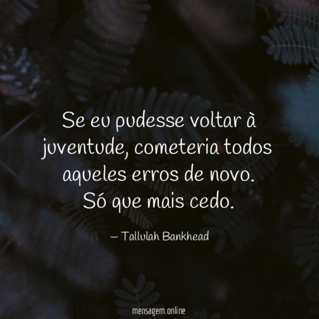 Se eu pudesse voltar à juventude
