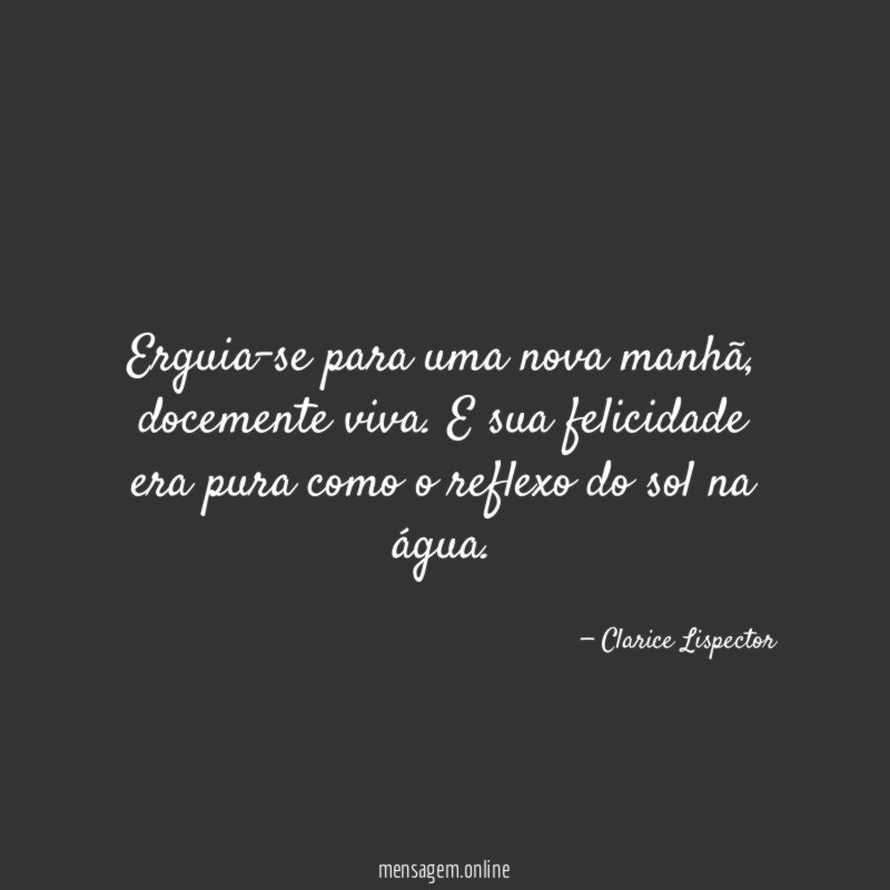 Erguia-se para uma nova manhã