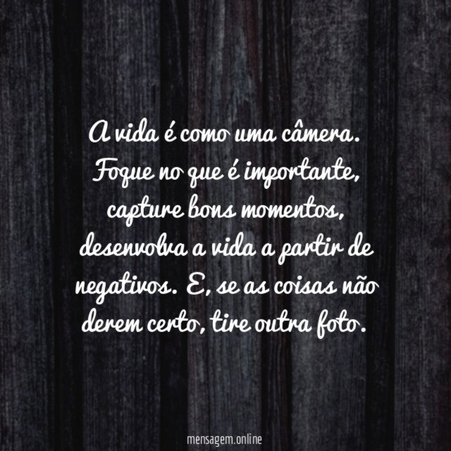 A vida é como uma câmera
