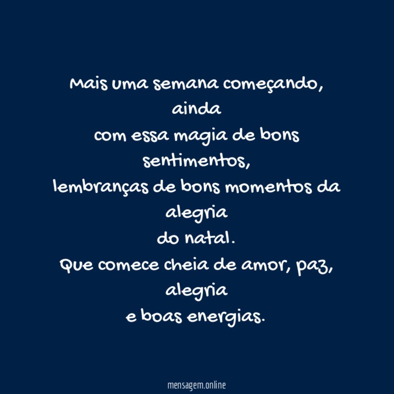 Mais uma semana começando