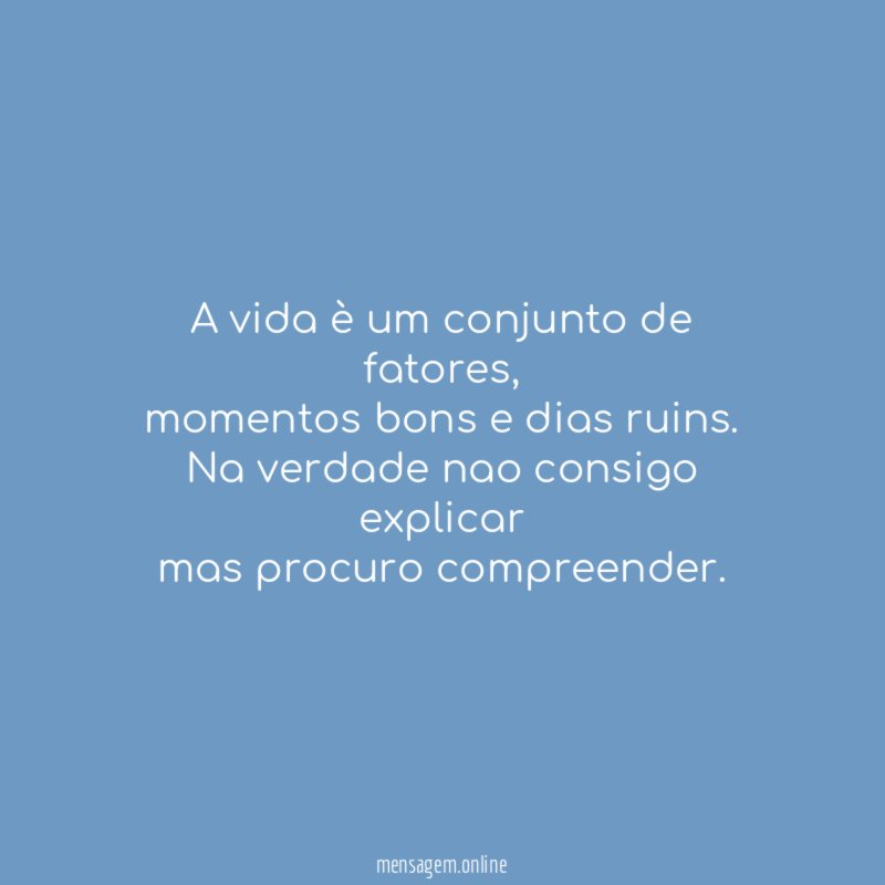 A vida è um conjunto de fatores
