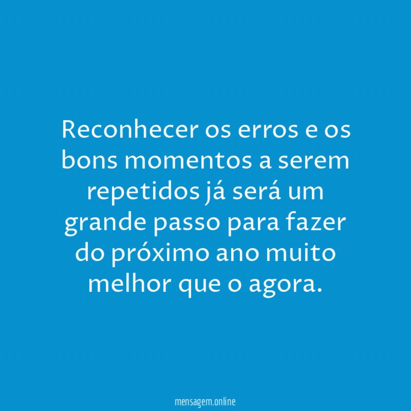 Reconhecer os erros e os bons momentos a