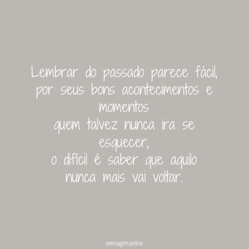 Lembrar do passado parece fácil