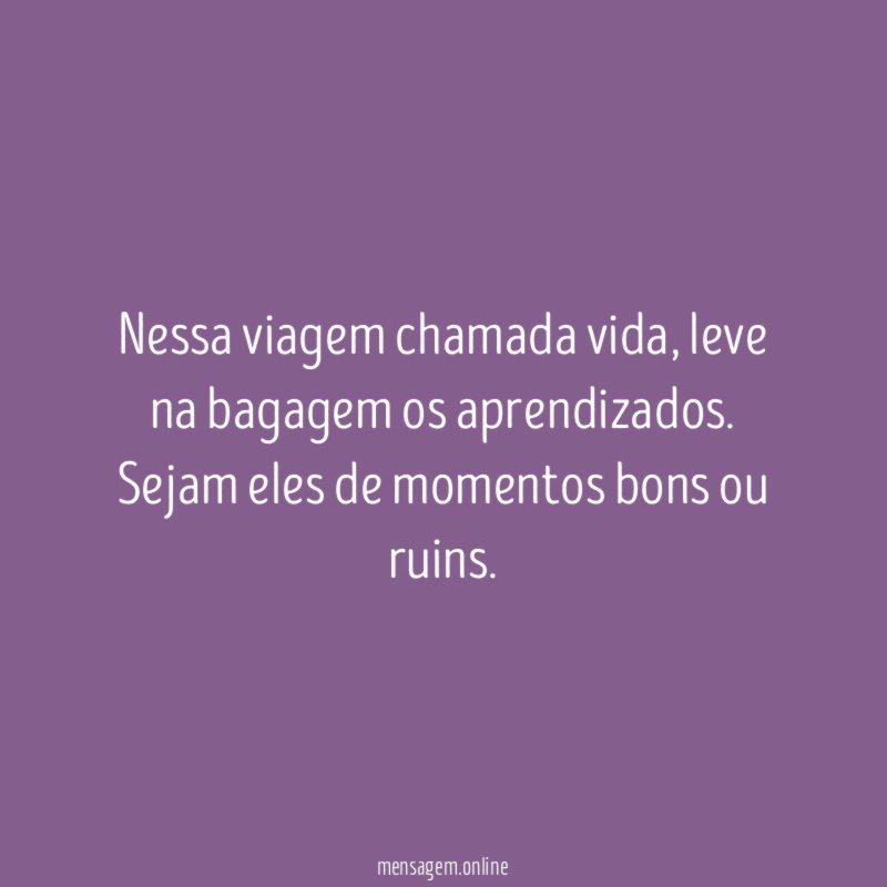 Nessa viagem chamada vida