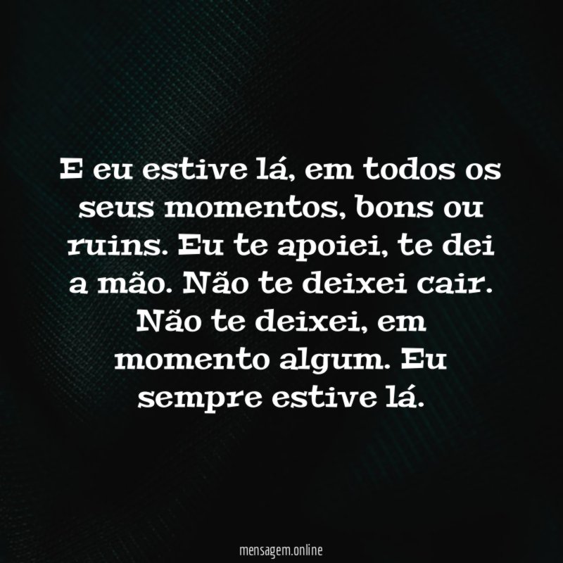 E eu estive lá