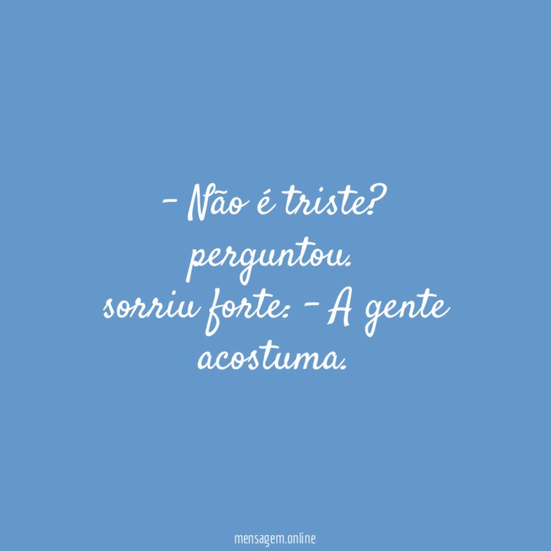 Não é triste