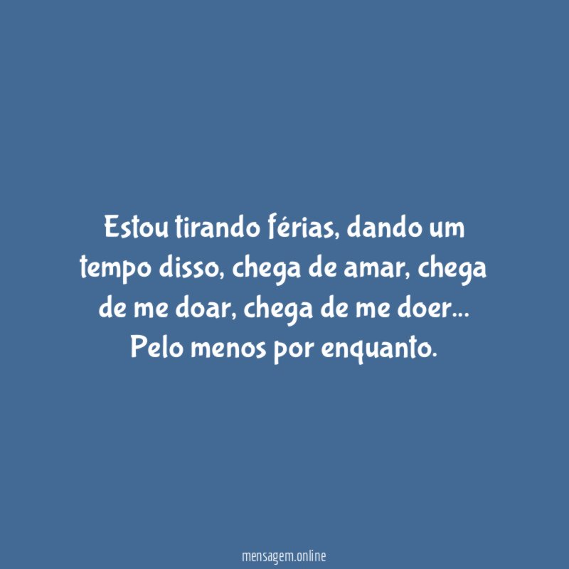 Estou tirando férias