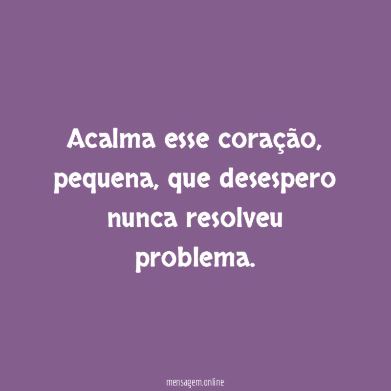 Acalma esse coração