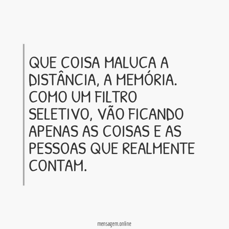 Que coisa maluca a distância