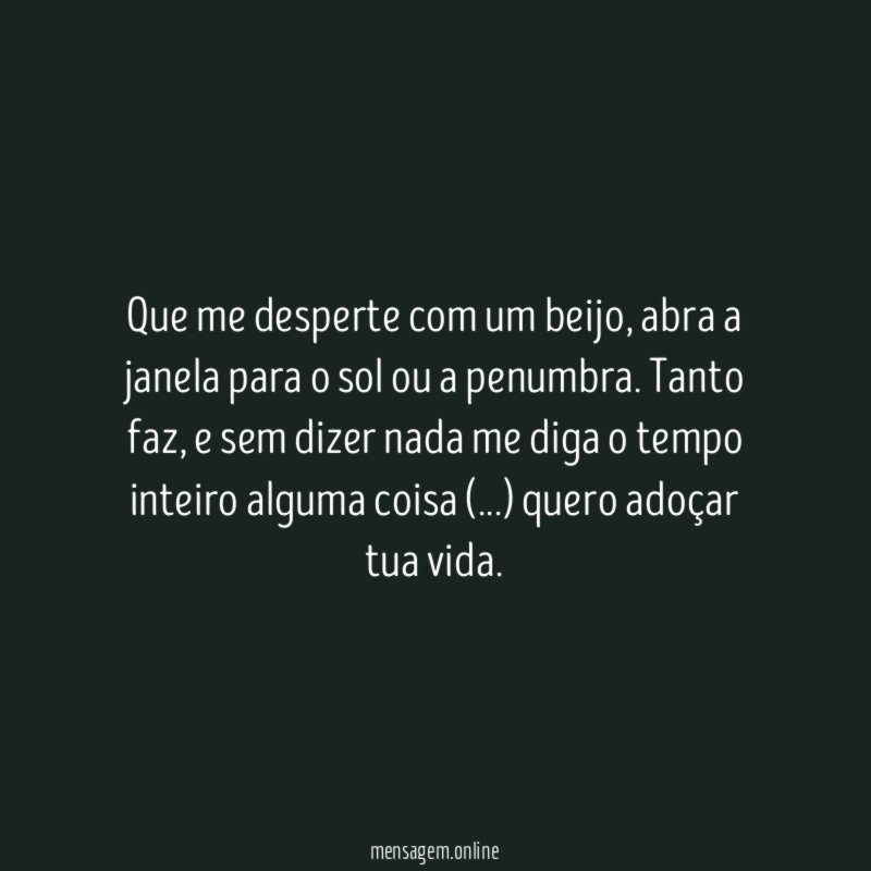 Que me desperte com um beijo