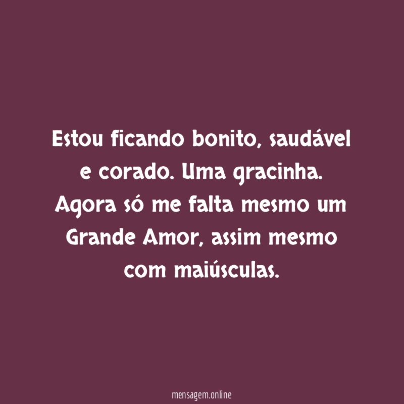 Estou ficando bonito