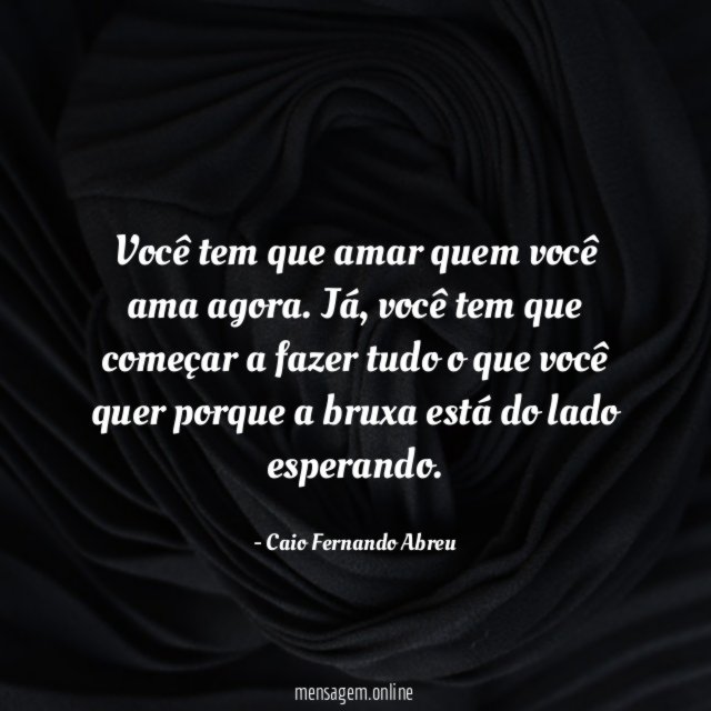 Você tem que amar quem você ama agora