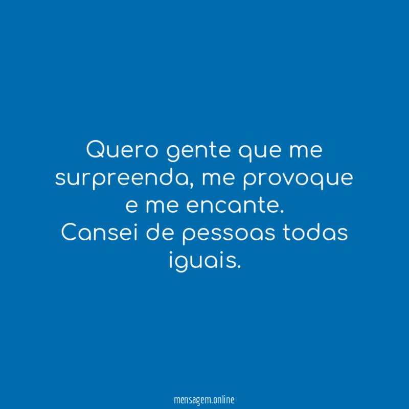 Quero gente que me surpreenda
