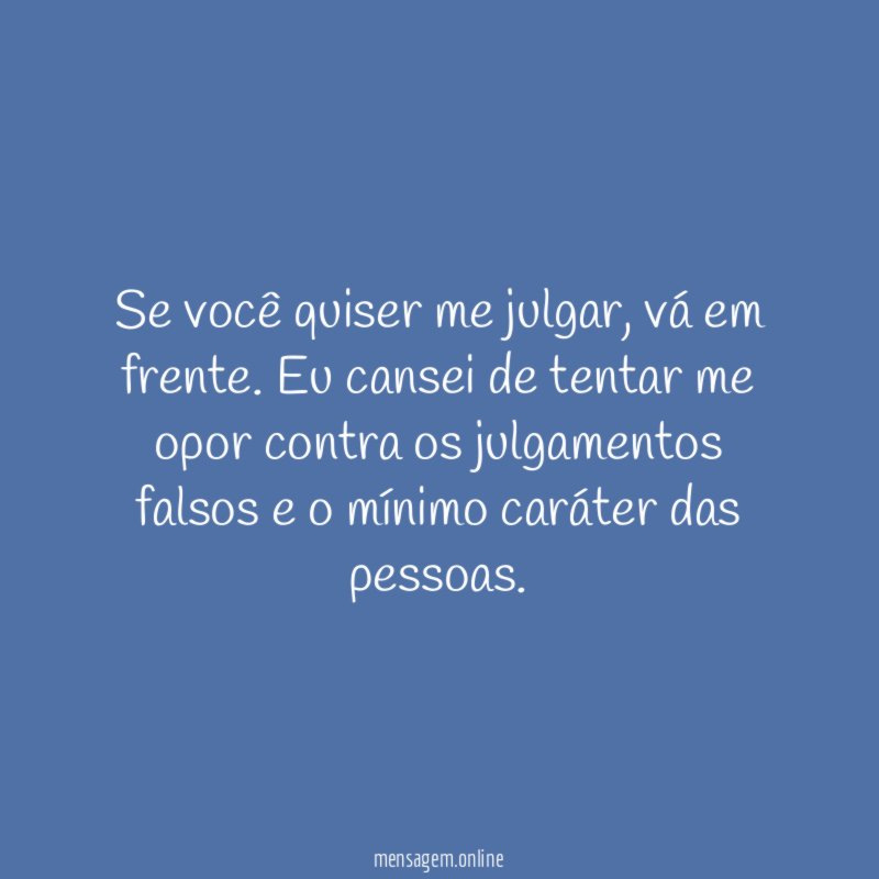 Se você quiser me julgar