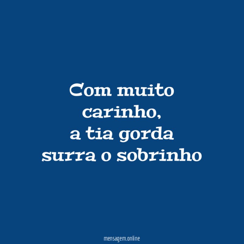 Com muito carinho