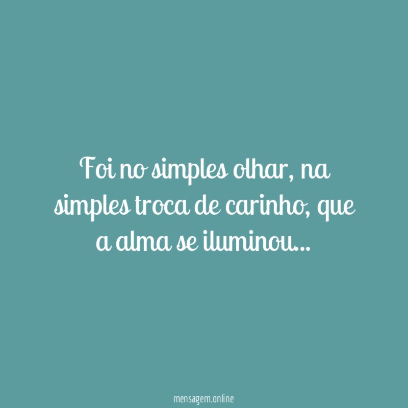 Foi no simples olhar