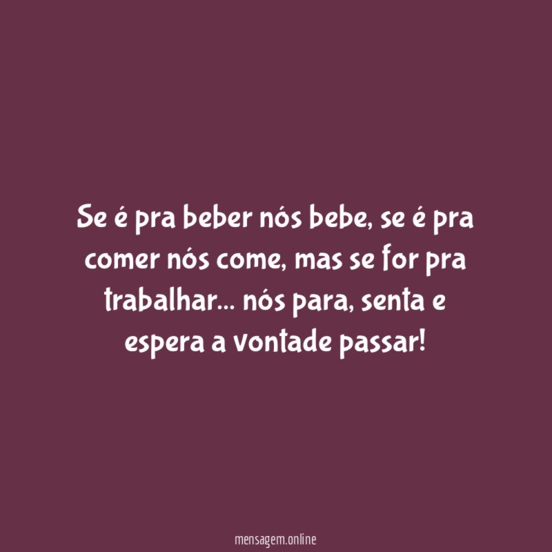 Se é pra beber nós bebe