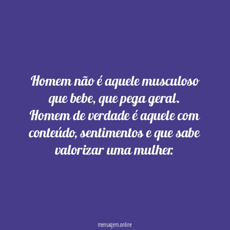 Homem não é aquele musculoso que bebe