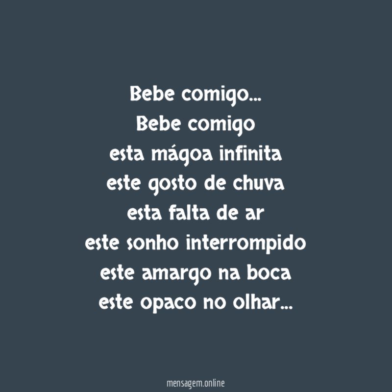 Bebe comigo…