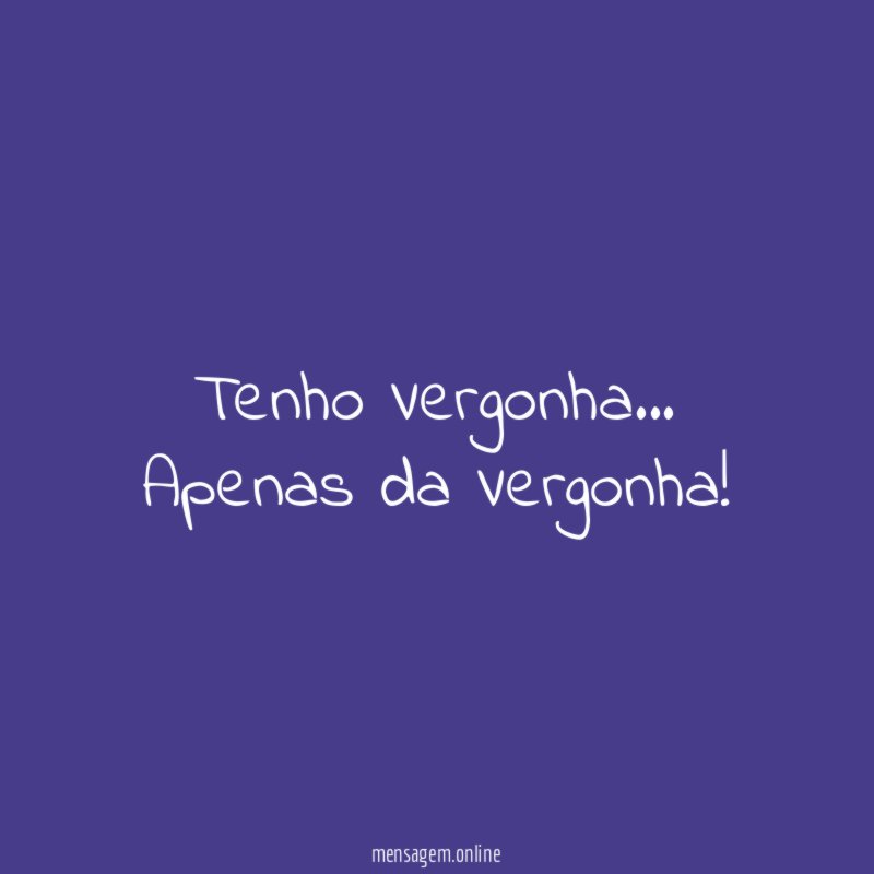 Tenho Vergonha
