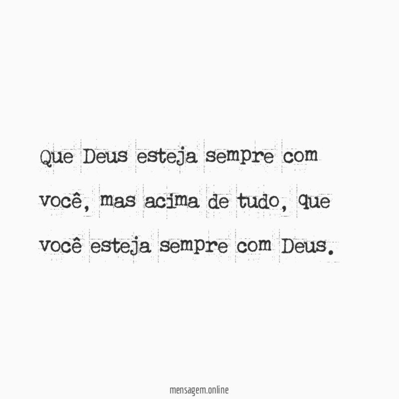 Que Deus esteja sempre com você