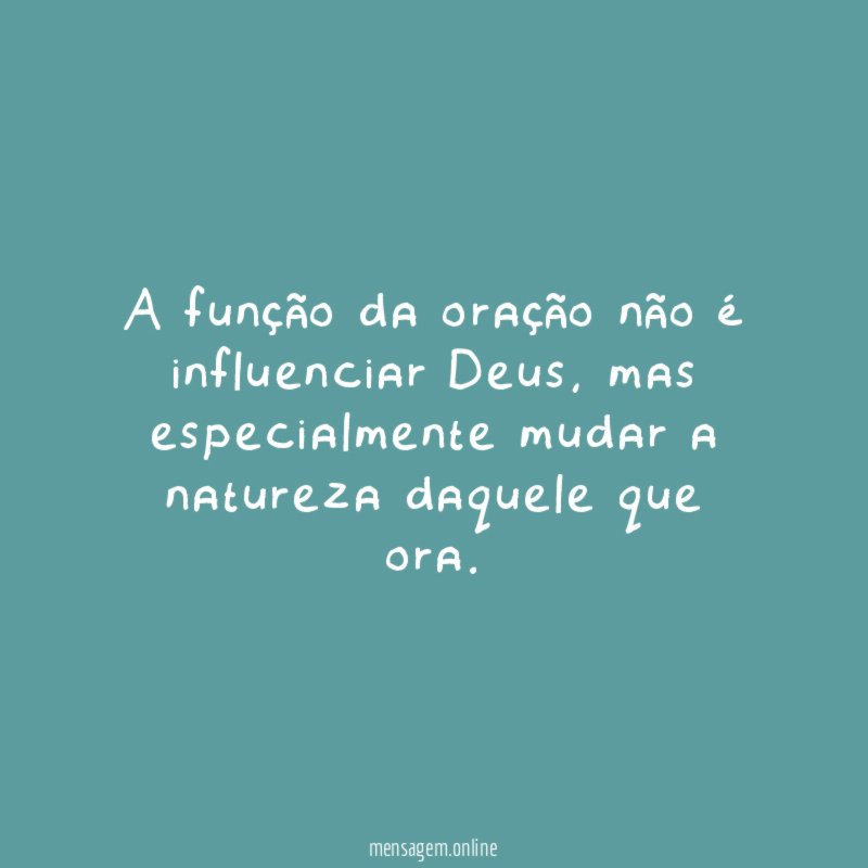 A função da oração não é influenciar Deus