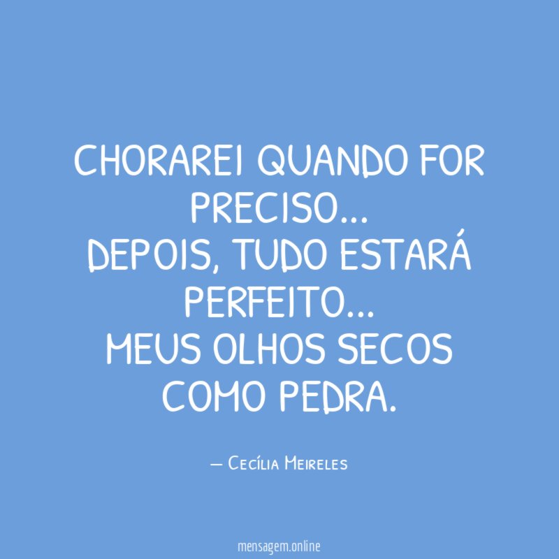 Chorarei quando for preciso