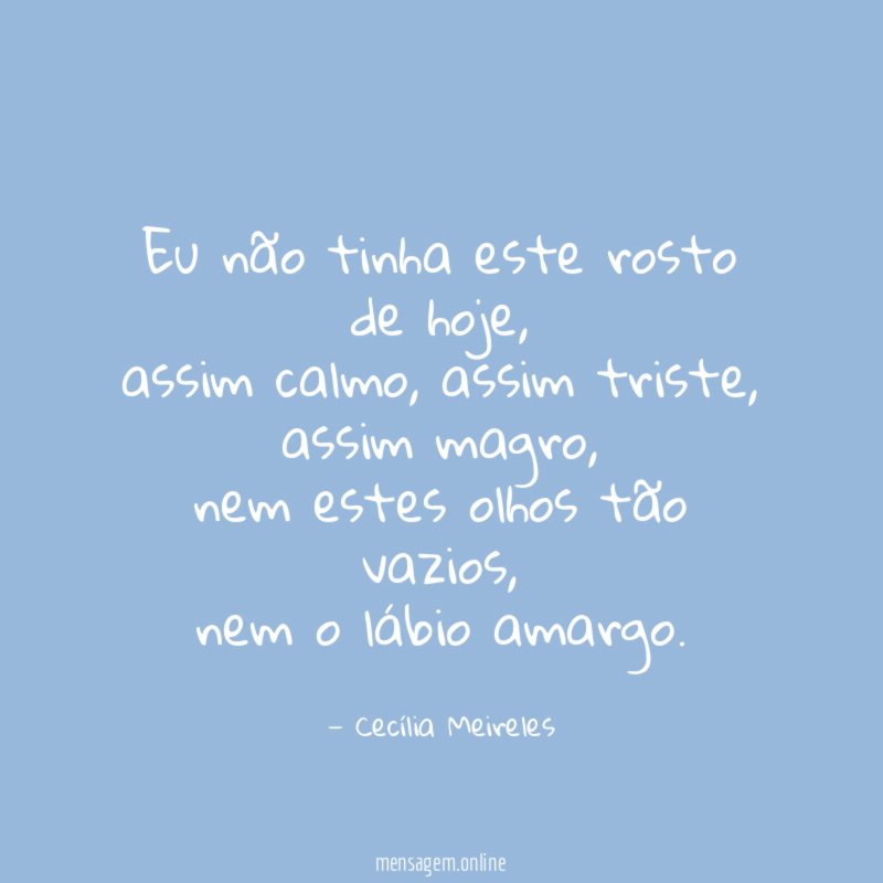 Eu não tinha este rosto de hoje