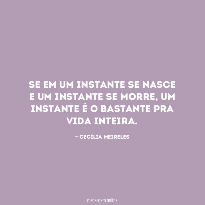 Se em um instante se nasce e um instante se morre