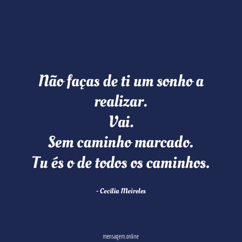 Não faças de ti um sonho a realizar