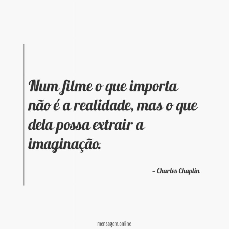 Num filme o que importa não é a realidade