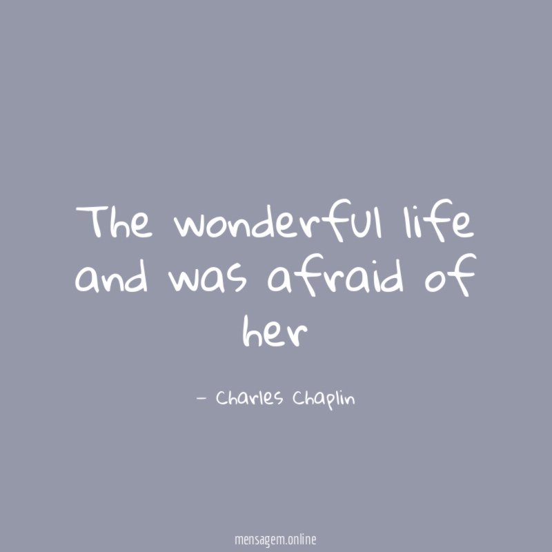 The wonderful life and was afraid of her