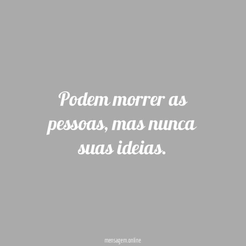 Podem morrer as pessoas