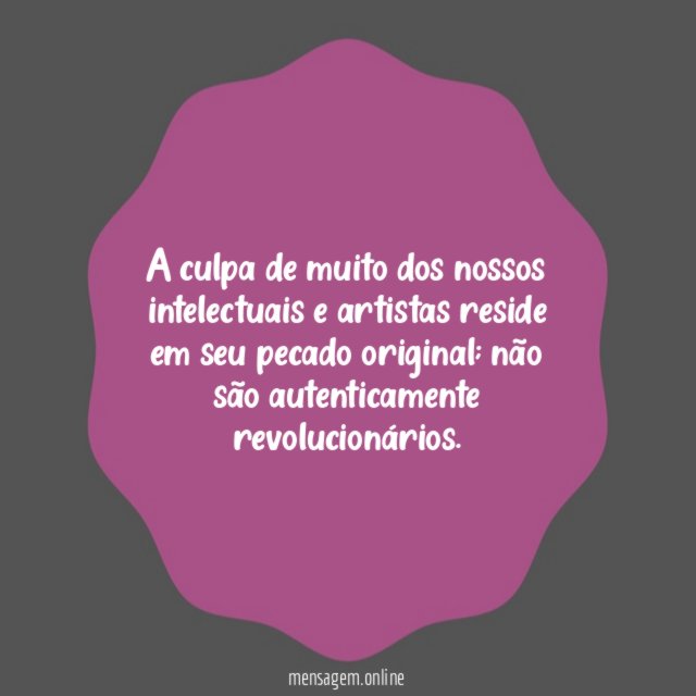 A culpa de muito dos nossos intelectuais