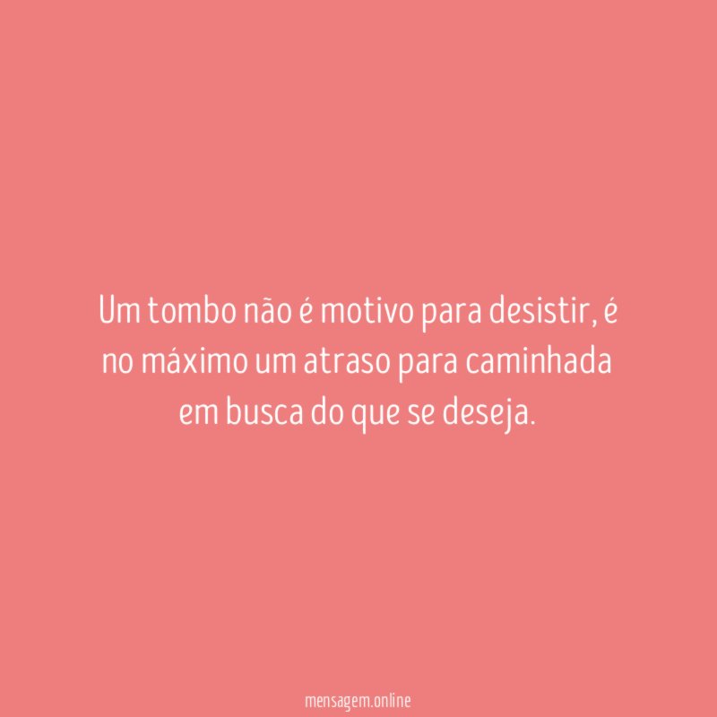 Um tombo não é motivo para desistir