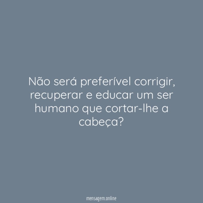 Não será preferível corrigir