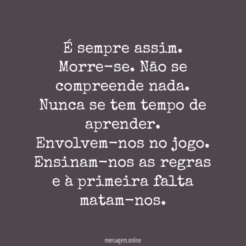 É sempre assim