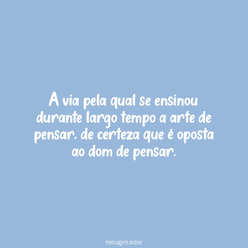 A via pela qual se ensinou durante largo